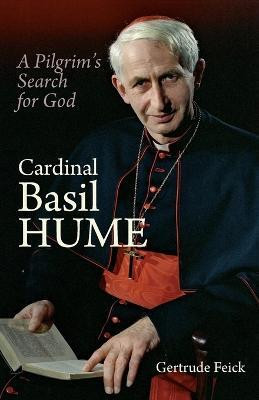 Cardinal Basil Hume(English, Paperback, Feick Gertrude)