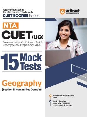 Arihant NTA CUET UG 15 Mock Test For Section 2 Humanities Domain Geography Exam Book For CUET 2024(Paperback, Shivani Dogra)