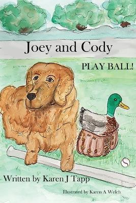 Joey and Cody PLAY BALL!(English, Paperback, Tapp Karen J)