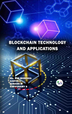 BLOCKCHAIN TECHNOLOGY AND APPLICATIONS(Paperback, Ms. S.M. MONISHA AARTHI L SUBASH M KUPPUSAMY S)