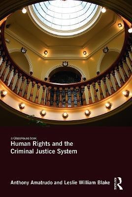 Human Rights and the Criminal Justice System(English, Hardcover, Amatrudo Anthony)