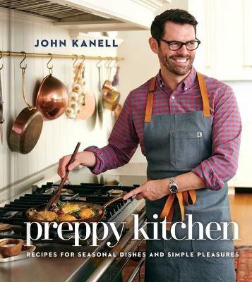 Preppy Kitchen(English, Hardcover, Kanell John)