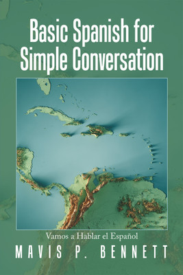 Basic Spanish for Simple Conversation(English, Paperback, Bennett Mavis P)
