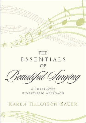 The Essentials of Beautiful Singing(English, Hardcover, Bauer Karen Tillotson)