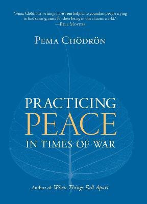 Practicing Peace in Times of War(English, Paperback, Choedroen Pema)