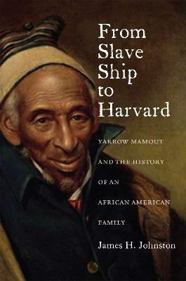 From Slave Ship to Harvard(English, Hardcover, Johnston James H.)