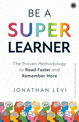 Be A SuperLearner: The Proven Methodology to Read Faster and Remember More(English, Paperback, unknown)