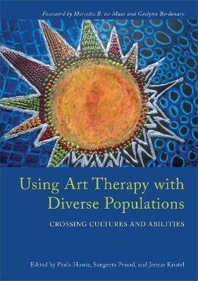 Using Art Therapy with Diverse Populations(English, Electronic book text, unknown)