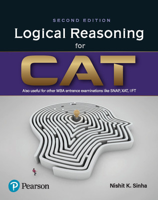 Logical Reasoning for CAT, Includes Solutions and Explanations of CAT 2023 Pape, 2nd Edition - Pearson(Paperback, Nishit K. Sinha)