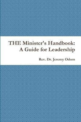 THE Minister's Handbook: A Guide for Leadership(English, Paperback, Odom Jeremy)