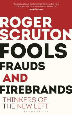 Fools, Frauds and Firebrands(English, Paperback, Scruton Roger Sir)
