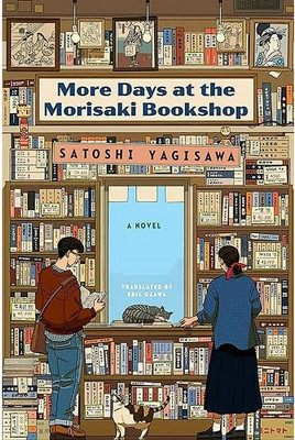 More Days at the Morisaki Bookshop(Paperback, Satoshi Yagisawa)