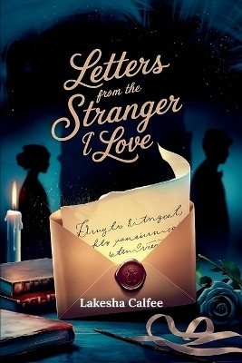 Letters from the Stranger I Love(English, Paperback, Calfee Lakesha)