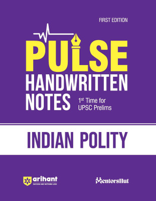 (Old Edition) Arihant PULSE Indian Polity Coloured Handwritten Notes | 1st Time For UPSC Prelims with Concepts, facts, Analysis, Maps, Images, Flow Charts and Time Saving Notes(English, Paperback, Bansal Ashutosh)