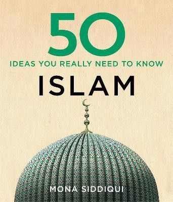 50 Islam Ideas You Really Need to Know(English, Hardcover, Siddiqui Mona)