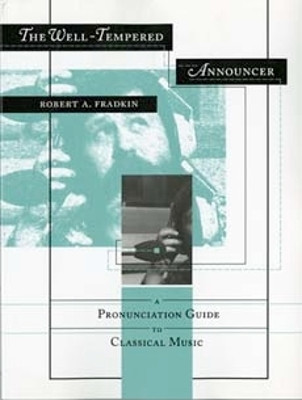 The Well-Tempered Announcer(English, Paperback, Fradkin Robert)