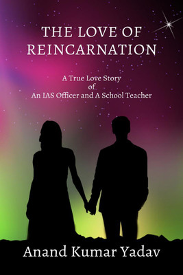 The Love of Reincarnation(English, Paperback, Yadav Anand)