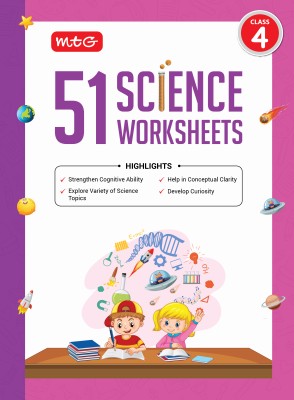 MTG 51 Science Worksheets Class 4 – Science Workbook to Help in Conceptual Clarity | Strengthen Cognitive Ability | Develop Curiosity (Based on CBSE/NCERT)(Paperback, MTG Editorial Board)