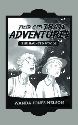 Tyler City Trail Adventures - the Haunted Woods(English, Paperback, Jones-Nelson Wanda)