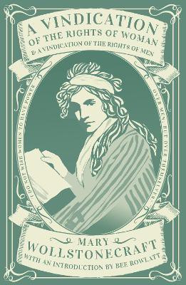 A Vindication of the Rights of Woman & A Vindication of the Rights of Men(English, Paperback, Wollstonecraft Mary)