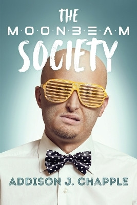 The Moonbeam Society(English, Paperback, Chapple Addison J.)