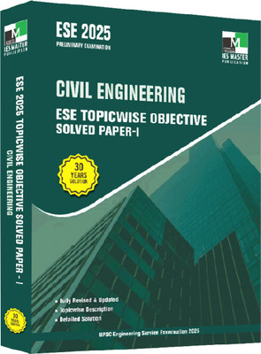 ESE 2025 - Civil Engineering ESE Topicwise Objective Solved Paper - 1 - 2024/Edition(Paperback, ies mater)