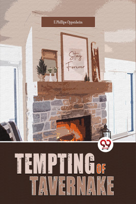 Tempting of Tavernake(English, Paperback, Oppenheim E. Phillips)