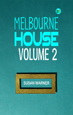 Melbourne House, Volume 2(Paperback, Susan Warner)