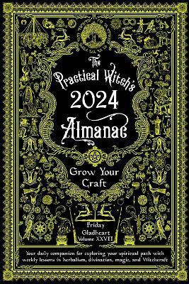 Practical Witch's Almanac 2024(English, Paperback, Gladheart Friday)