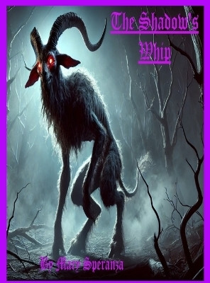 The Shadow's Whip(English, Hardcover, Speranza Mary Christine)