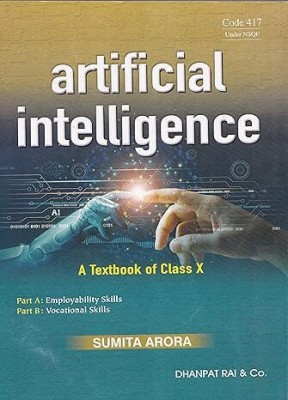 Artificial Intelligence A Textbook of Class 10 Part A & B(Paperback, Sumita Arora)