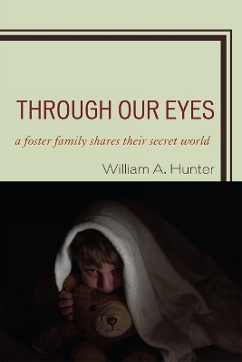 Through Our Eyes(English, Paperback, Hunter William A.)