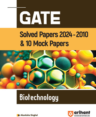 (Old Edition) Arihant GATE Solved papers 2024-2010 & 10 Mock Papers BIOTECHNOLOGY(Paperback, Akanksha Singhal)