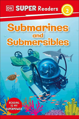 DK Super Readers Level 2 Submarines and Submersibles(English, Paperback, DK)