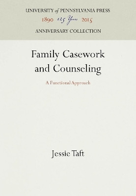 Family Casework and Counseling(English, Hardcover, Taft Jessie)