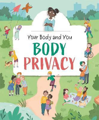 Your Body and You: Body Privacy(English, Paperback, Ganeri Anita)