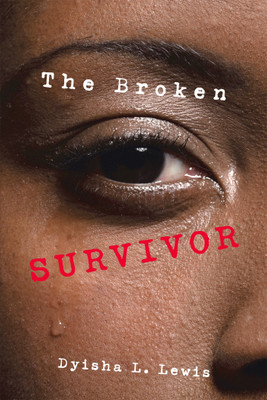 The Broken Survivor(English, Hardcover, Lewis Dyisha L)