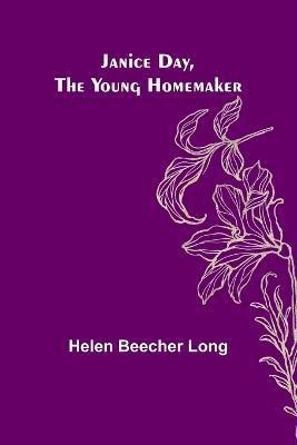 Janice Day, the Young Homemaker(English, Paperback, Beecher Long Helen)