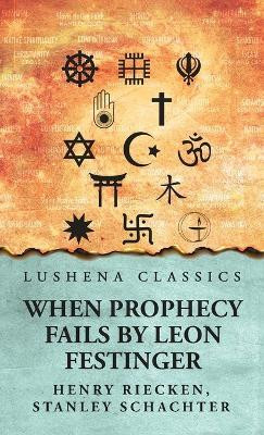 When Prophecy Fails(English, Hardcover, Leon Festinger Henry Riecken)