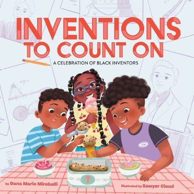 Inventions to Count On: A Celebration of Black Inventors(English, Hardcover, Miroballi Dana Marie)