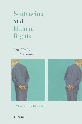 Sentencing and Human Rights(English, Hardcover, Summers Sarah J)