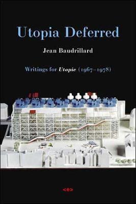 Utopia Deferred(English, Paperback, Baudrillard Jean)