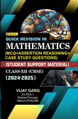 Quick Revision In Mathematics (MCQ+Assertion Reasoning +Case Study Questions) (Student Support Material) CLASS-XII (CBSE) (2024-2025)(Paperback, Vijay Garg) Quick Revision In Mathematics (MCQ+Assertion Reasoning +Case Study Questions) (Student Support Material) CLASS-XII (CBSE) (2024-2025)(Paperback, Vijay Garg)