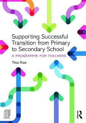 Supporting Successful Transition from Primary to Secondary School(English, Paperback, Rae Tina)