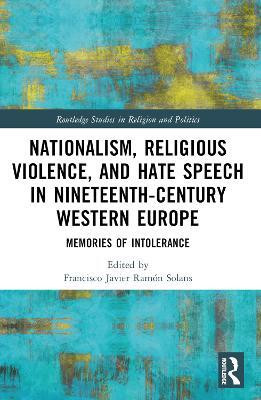 Nationalism, Religious Violence, and Hate Speech in Nineteenth-Century Western Europe(English, Paperback, unknown)