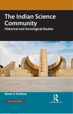 The Indian Science Community: Historical and Sociological Studies(Hardcover, Venni V. Krishna)