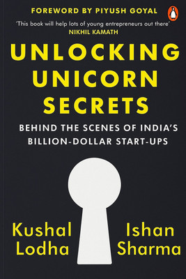 Unlocking Unicorn Secrets: Behind the Scenes of India’s Billion-Dollar Start-Ups ( The Book Bridge)(Paperback, Sandeep Aggarwal)