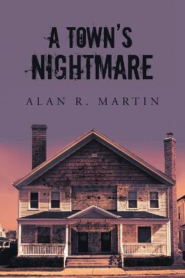 A Town's Nightmare(English, Paperback, Martin Alan R)