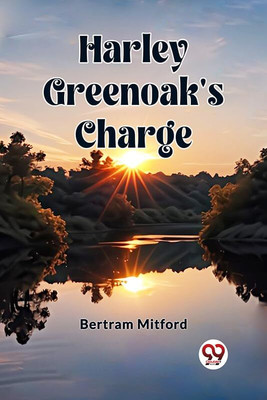 Harley Greenoak's Charge (Edition2023)(English, Paperback, Mitford Bertram)