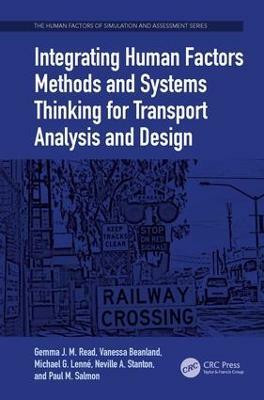 Integrating Human Factors Methods and Systems Thinking for Transport Analysis and Design(English, Hardcover, Read Gemma J. M.)